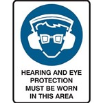 BRADY MANDATORY SIGN HEARING AND EYE PROTECTION MUST BE WORN IN THIS AREA 450 X 300MM POLYPROPYLENE