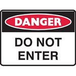 BRADY DANGER SIGN DANGER DO NOT ENTER 450 X 300MM POLYPROPYLENE