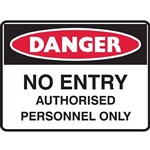 BRADY DANGER SIGN NO ENTRY AUTHORISED PERSONNEL ONLY 450 X 300MM POLYPROPYLENE