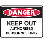 BRADY DANGER SIGN KEEP OUT AUTHORISED PERSONNEL ONLY 450 X 300MM POLYPROPYLENE